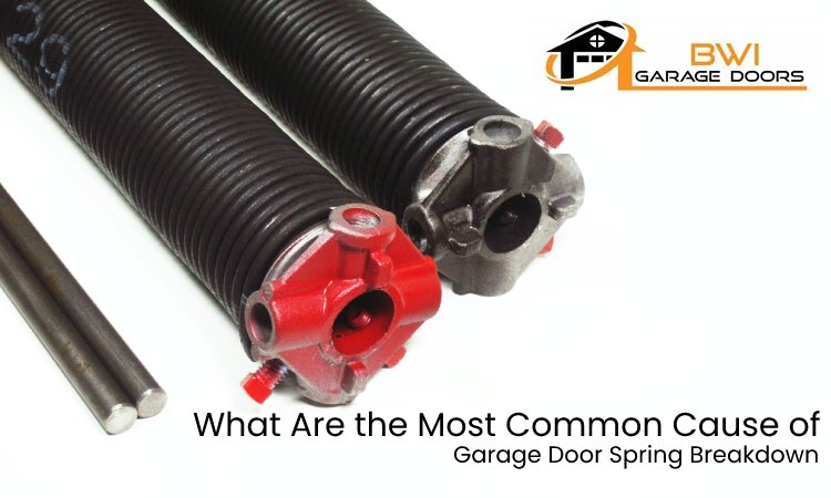 What Are the Most Common Cause of Garage Door Spring Breakdown