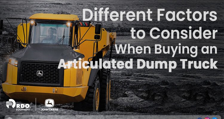 Different Factors to Consider When Buying an Articulated Dump Truck