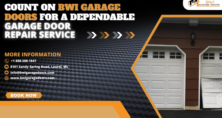 Count On BWI Garage Doors for a Dependable Garage Door Repair Service