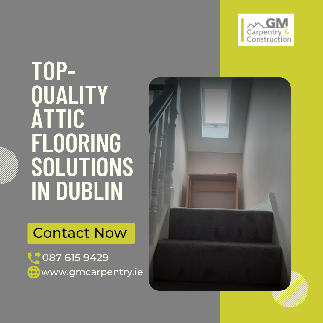 Discover the Benefits of an Attic Conversion for Your Dublin Home