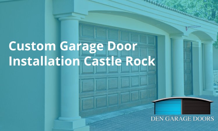 Castle Rock Custom Garage Door Installation: A Curb Appeal Game-Changer