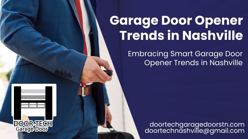 Enhancing Home Security: Embracing Smart Garage Door Opener Trends in Nashville
