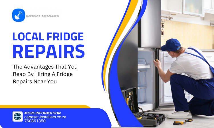 Why Hiring Fridge Repairs Near Me is the Smart Choice