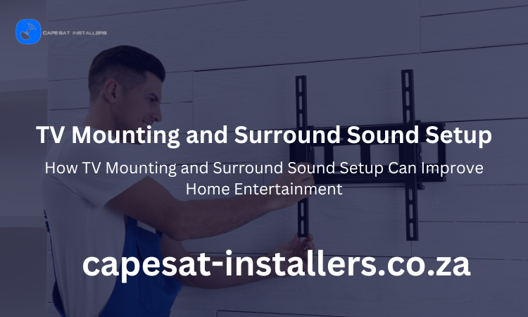 Transform Your Home Entertainment: Expert TV Mounting and Surround Sound Setup