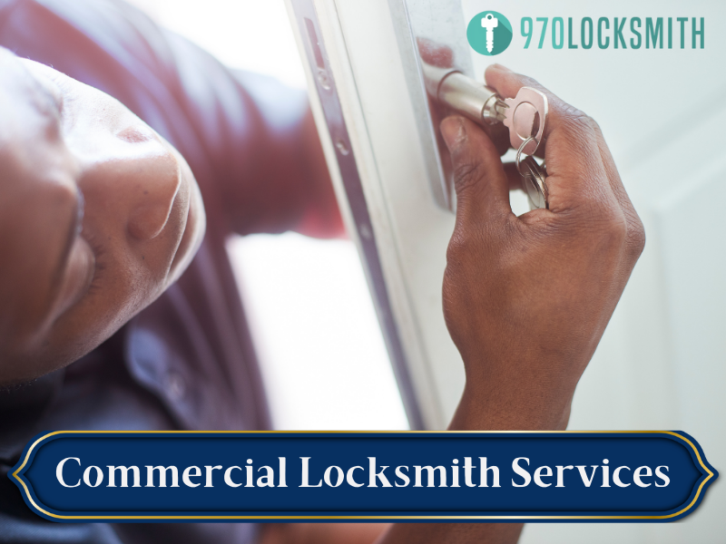 Fortify Your Business with Expert Commercial Locksmith Services in Fort Collins